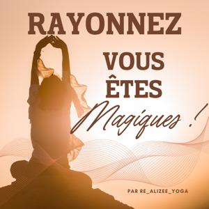 Rayonnez, vous êtes Magiques !