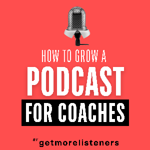 How To Grow A Podcast That Attracts High Ticket Online Coaching Clients: Grow Past $10k/Mo Without Social Media