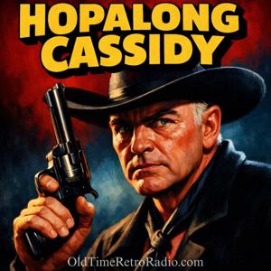 Hopalong Cassidy | Old Time Radio