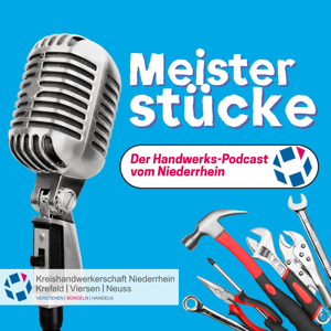 Meisterstücke - Der Handwerks-Podcast vom Niederrhein