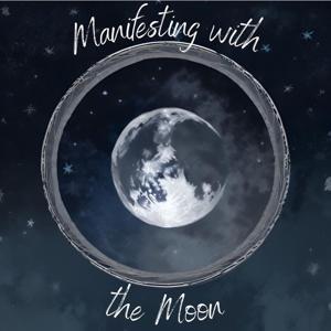 Manifesting with the Moon