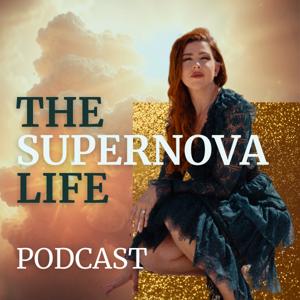 The Supernova Life Podcast - Unleashing your power and truth