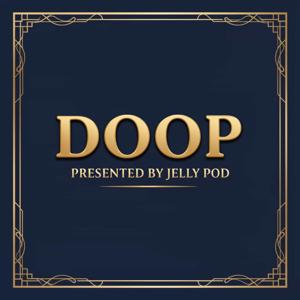DOOP Presented By Jellypod (Feed Disabled)