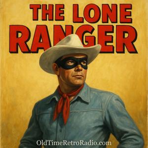The Lone Ranger | Old Time Radio