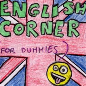 ENGLISH CORNER (for dummies)