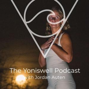 The Yoniswell Podcast - Feminine Nervous System Leadership