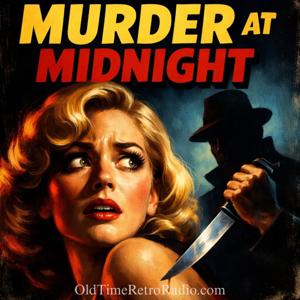 Murder at Midnight | Old Time Radio