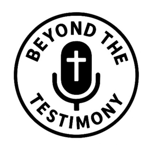 Beyond The Testimony