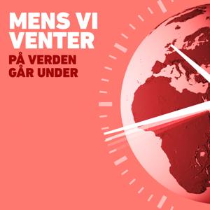 Mens vi venter på, verden går under