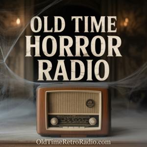 Old Time Horror Radio | Old Time Radio