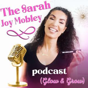 The Sarah Joy Mobley Podcast