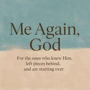 Me Again God