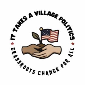 It Takes a Village Politics Podcast