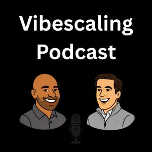 Vibescaling Podcast