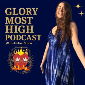 Glory Most High Podcast