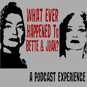 What Ever Happened to Bette and Joan
