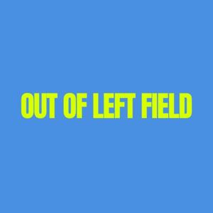 Out of Left Field