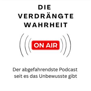 Die verdrängte Wahrheit | Unzensierte Monologe aus dem Unbewussten
