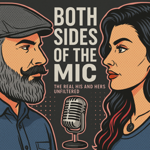 Both Sides of the Mic: The Real His and Hers Unfiltered