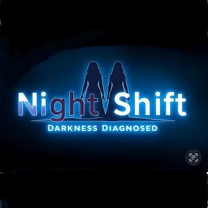 Night shift: Darkness Diagnosed