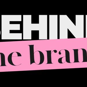 Behind the brand