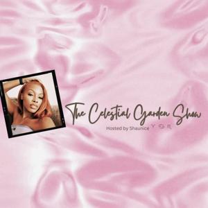 The Celestial Garden Show