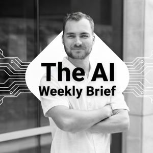 The AI Weekly Brief: Practical AI Tips and Predictions from Business Leaders
