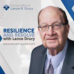 Resilience and Resolve with Lance Drury
