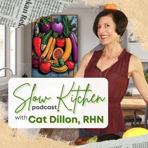 The Slow Kitchen Podcast