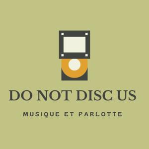 Do Not Disc Us