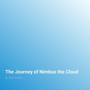 The Journey of Nimbus the Cloud