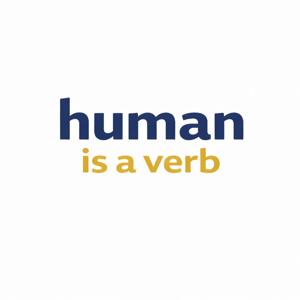 Human Is A Verb Podcast