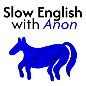 Slow English with Anon