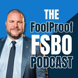 The FoolProof FSBO Podcast