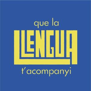 Que la llengua t'acompanyi