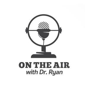 On The Air with Dr. Ryan