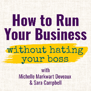 How to Run Your Biz Without Hating Your Boss