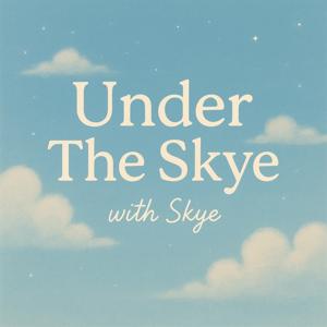 UNDER THE SKYE