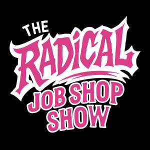 Radical Job Shop Show