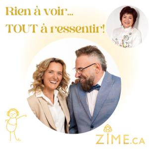 Podcast ZIME - Rien à voir... Tout à ressentir !