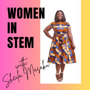Women In STEM With Sheila Masaku