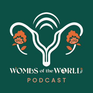 Wombs of the World Podcast
