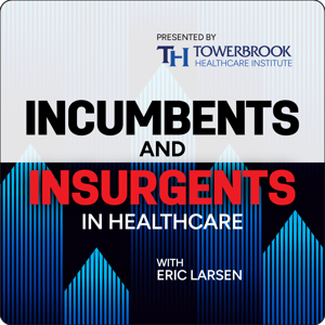 Incumbents and Insurgents in Healthcare
