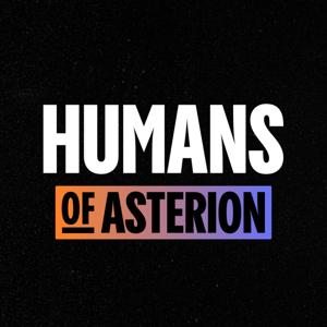 Humans of Asterion