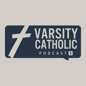 Varsity Catholic Podcast