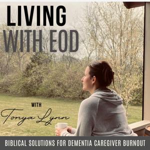 Living With EOD | Early Onset Dementia, Caregiver Overwhelm, Abandonment, Respite Care