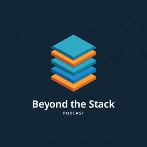 Beyond the Stack Podcast