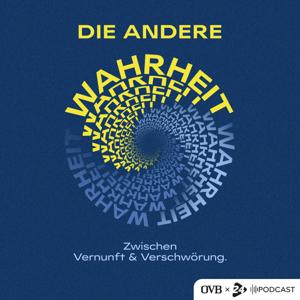 Die andere Wahrheit – Zwischen Vernunft und Verschwörung