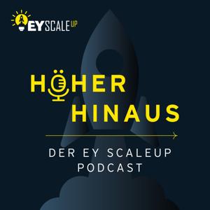 Höher Hinaus – Der EY Scale-up Podcast