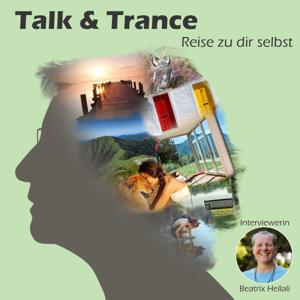 Talk & Trance - Reise zu dir selbst